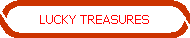 LUCKY TREASURES